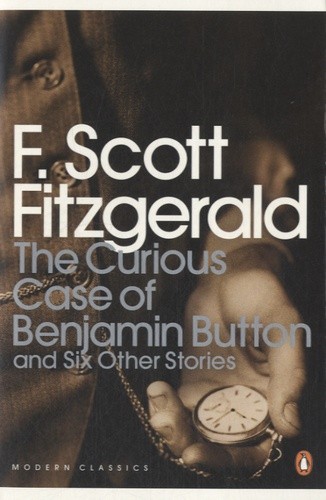 The Curious Case Of Benjamin Button - And Six Other Stories 