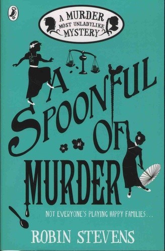 A Spoonful of Murder - A Murder Most Unladylike Mystery  
