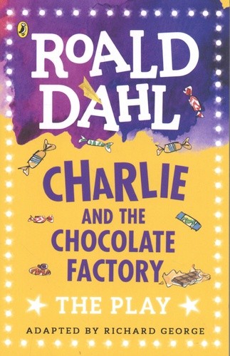  Charlie and the Chocolate Factory - The Play  
