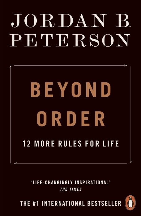  BEYOND ORDER - 12 MORE RULES FOR LIFE 