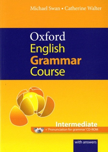  Oxford English Grammar Course Intermediate - A grammar practice book for intermediate and upper-intermediate students of English 
