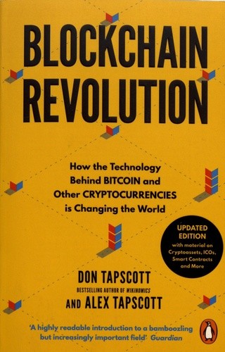  Blockchain Revolution - How the Technology Behind Bitcoin and Other Cryptocurrencies is Changing the World  
