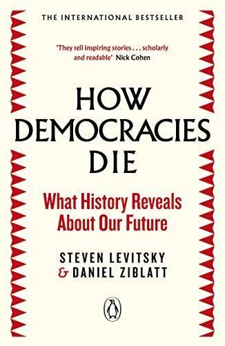 HOW DEMOCRACIES DIE 