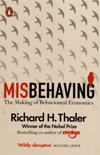 Misbehaving - The Making of Behavioural Economics  