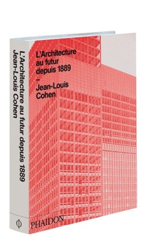  L'Architecture au futur depuis 1889  
