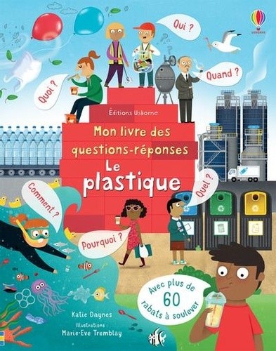  Le plastique - Mon livre des questions-réponses  