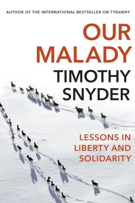  OUR MALADY - LESSONS IN LIBERTY 