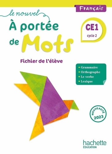 Français CE1 Cycle 2 Le Nouvel A portée de mots - Fichier de l'élève Français CE1 Cycle 2 Le Nouvel A portée de mots - Fichier de l'élève