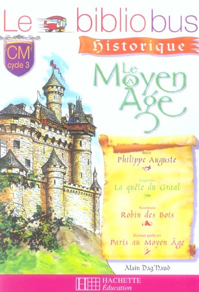   Le bibliobus t.18 ; CM1, CM2 ; cycle 3 ; le Moyen-âge ; livre de l'élève 