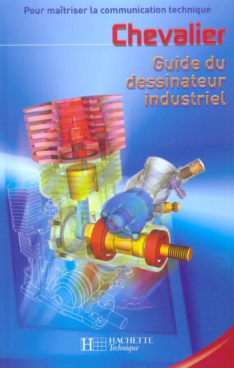   GUIDE DU DESSINATEUR INDUSTRIEL (édition 2003) 