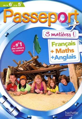  Passeport 3 matières de la 6e à la 5e - Français, maths, anglais 