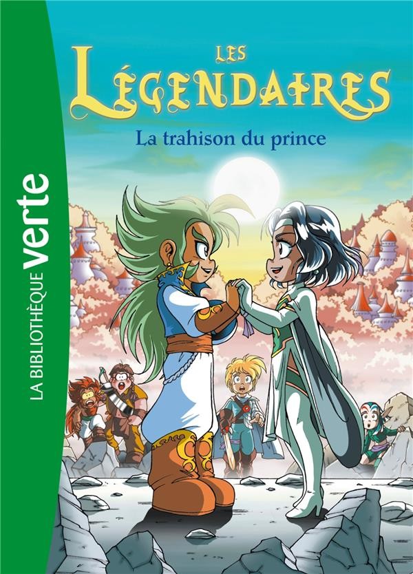  Les Légendaires t.5 ; la trahison du prince 