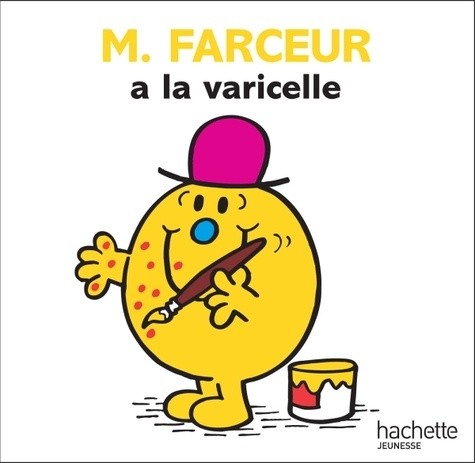  M. Farceur a la varicelle  