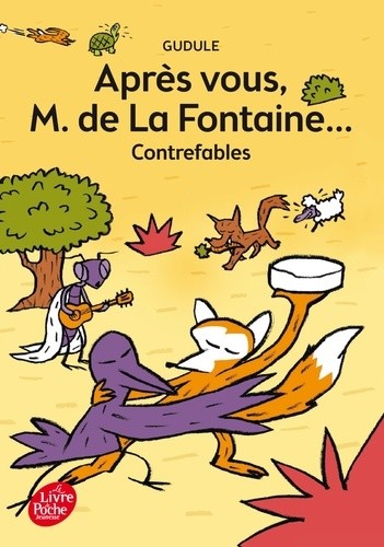  Après vous M. de La Fontaine... - Contrefables  
