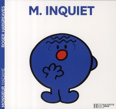  Monsieur Inquiet 