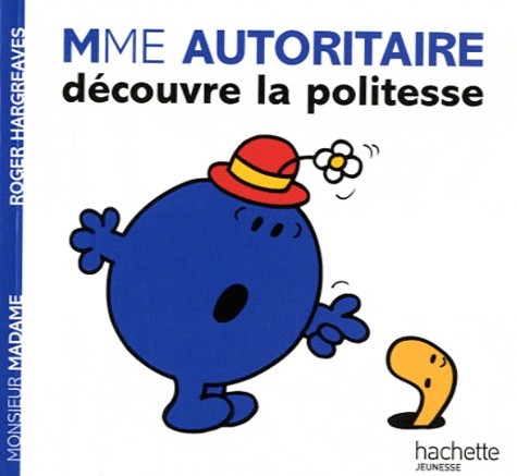  Mme Autoritaire découvre la politesse  