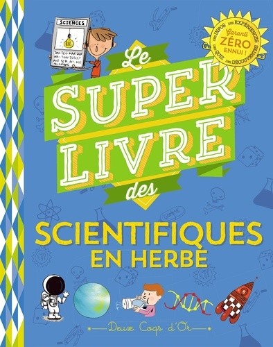  Le super livre des scientifiques en herbe 