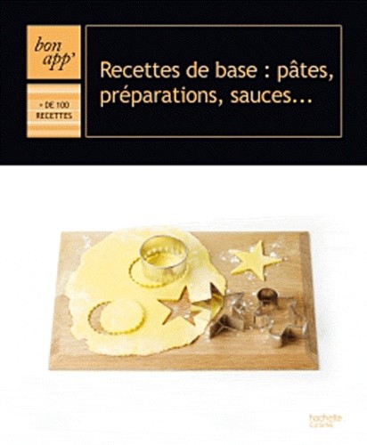  Recettes de base : pâtes, préparations, sauces ... 
