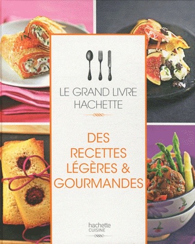  Des recettes légères & gourmandes 