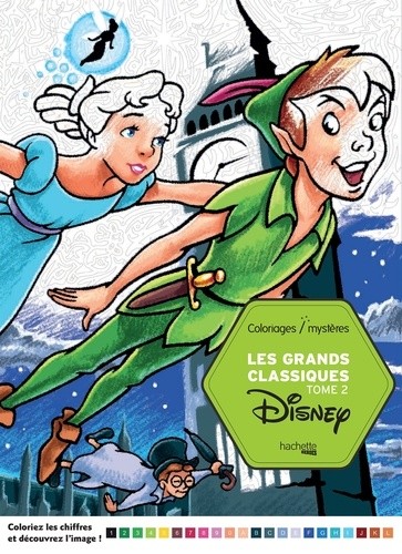 COLORIAGES MYSTERES DISNEY - LES GRANDS CLASSIQUES TOME 2