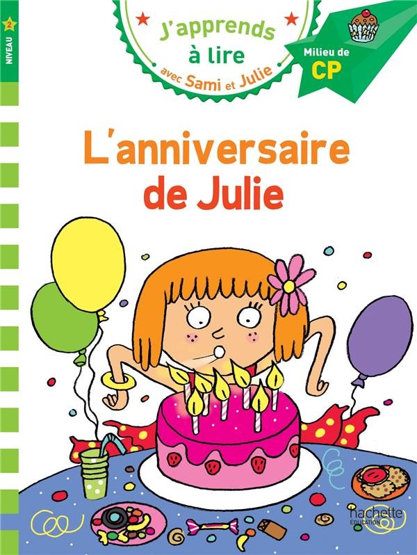  J'apprends à lire avec Sami et Julie ; l'anniversaire de Julie 