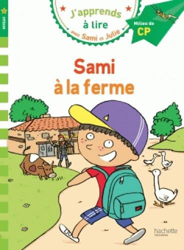  J'apprends à lire avec Sami et Julie ; CP niveau 2 ; Sami à la ferme 