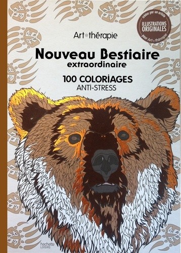  Nouveau bestiaire extraordinaire - 100 coloriages anti-stress 