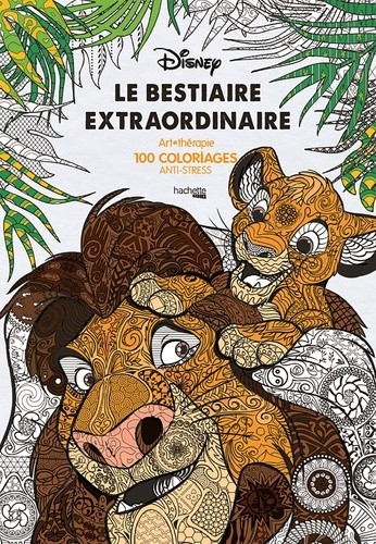  Le bestiaire extraordinaire - Art thérapie, 100 coloriages anti-stress 