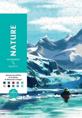  Coloriages mystères nature - 100 coloriages mystères inédits  