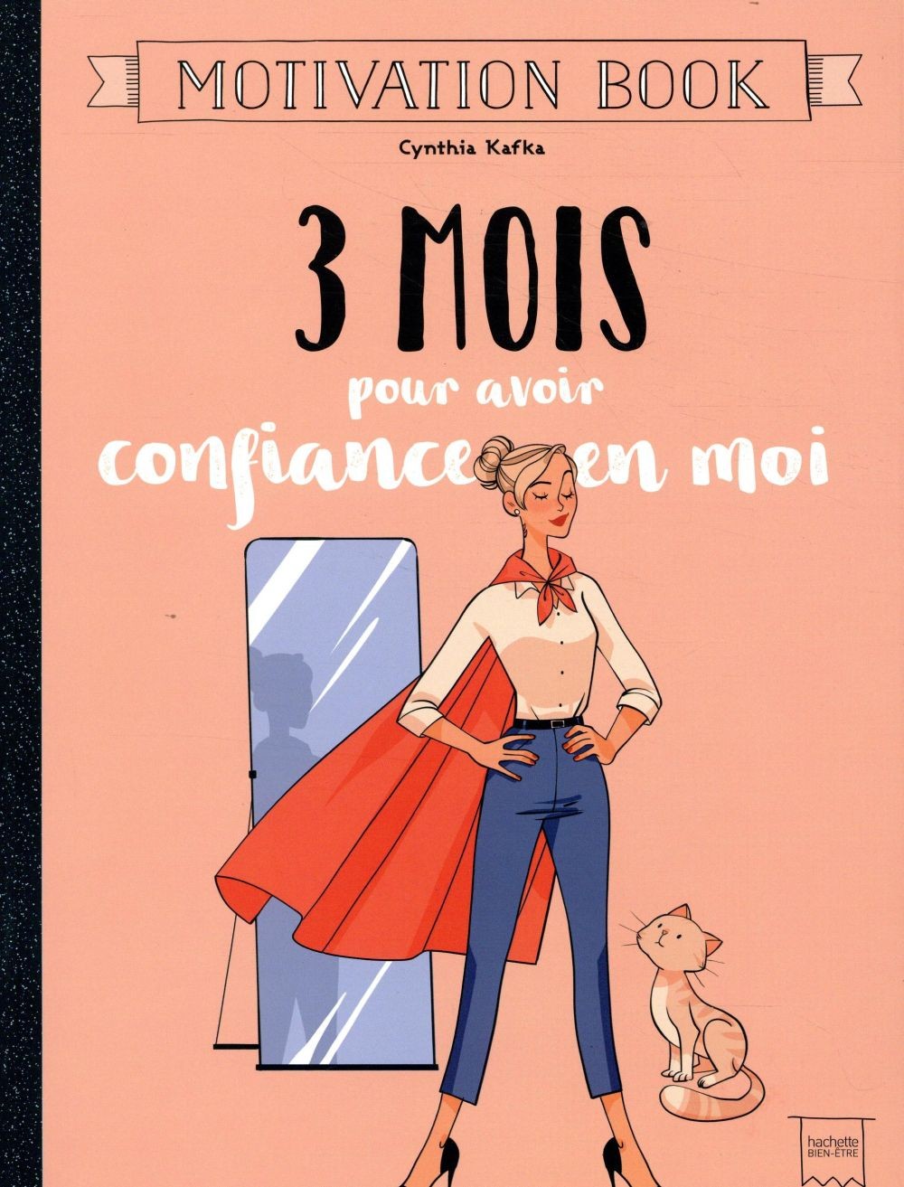  3 mois pour avoir confiance en moi ; motivation book 