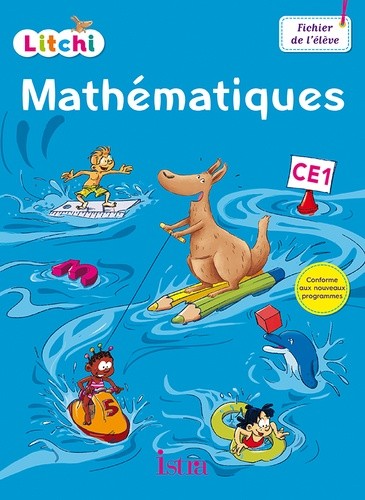  Litchi Mathématiques CE1 - Fichier de l'élève 