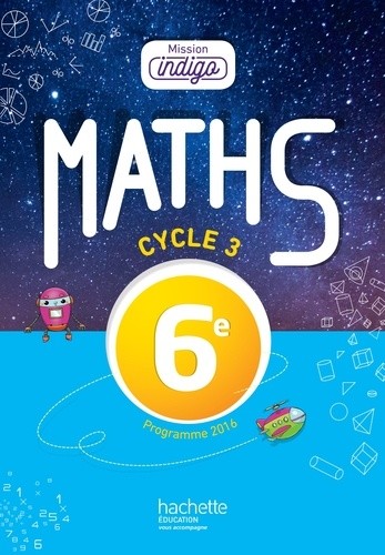  Maths 6e Cycle 3 Mission Indigo  