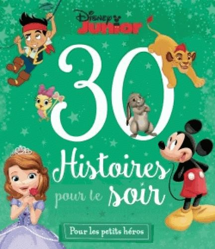  Special disney junior, 30 histoires pour le soir 