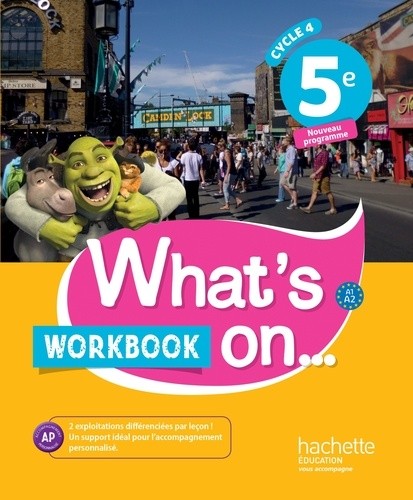  Anglais 5e Cycle 4 What's on... - Workbook  
