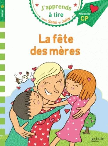 J'apprends à lire avec Sami et Julie ; CP niveau 2 ; la fête des mères 