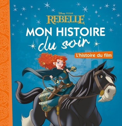  Rebelle - L'histoire du film  