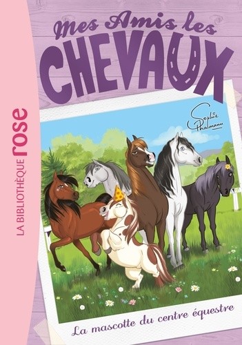  Mes amis les chevaux Tome 18  