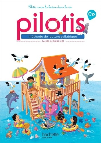  Méthode de lecture syllabique CP Pilotis - Cahier d'exercices  