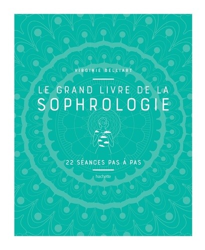  Le grand livre de la sophrologie  