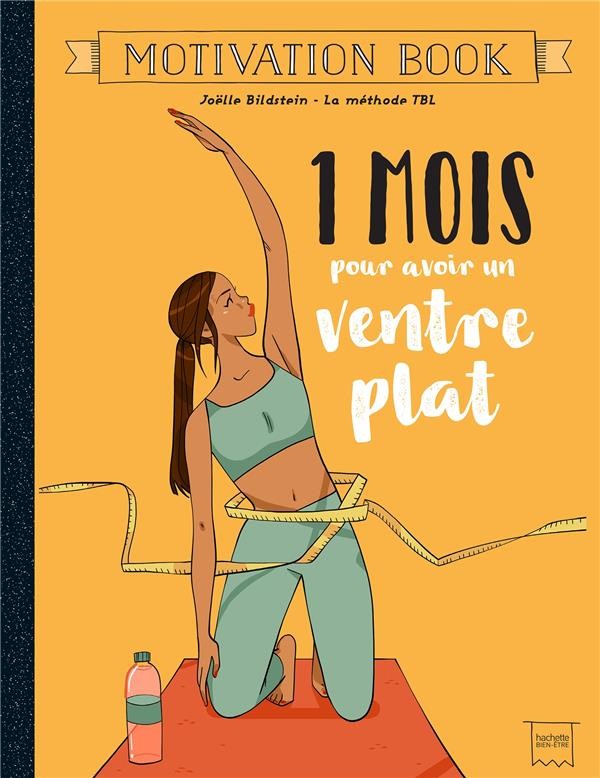 1 mois pour avoir un ventre plat ; motivation book 