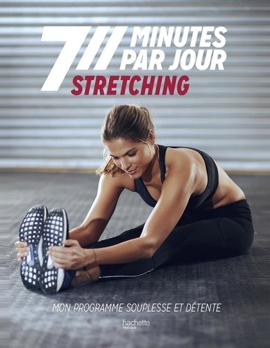  Stretching - Mon programme souplesse et détente  