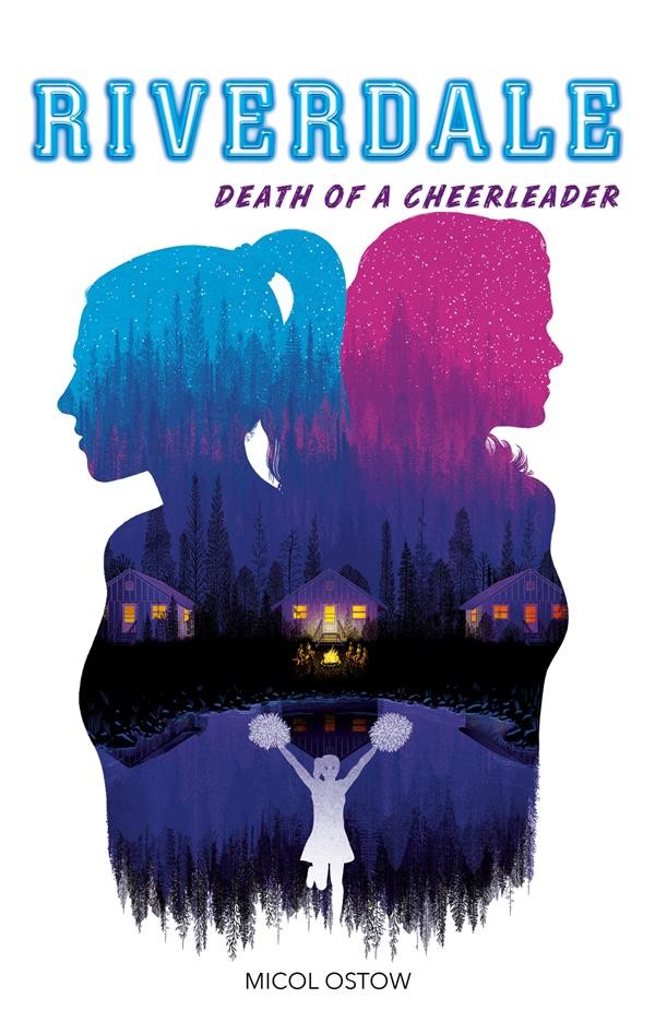  Riverdale t.4 ; death of a cheerleader 