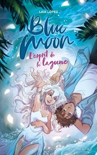  Blue Moon - L'esprit de la lagune  