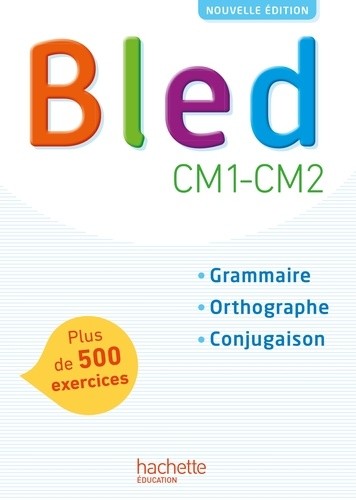  Français CM1-CM2 Bled - Grammaire, orthographe, conjugaison  