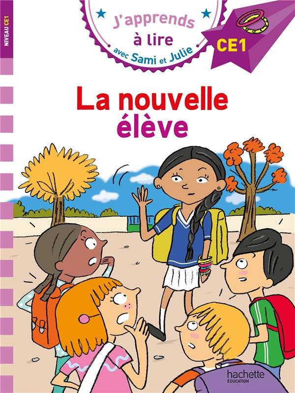  J'apprends à lire avec Sami et Julie ; CE1 ; la nouvelle élève 
