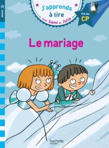  J'apprends à lire avec Sami et Julie ; CP niveau 3 ; le mariage 