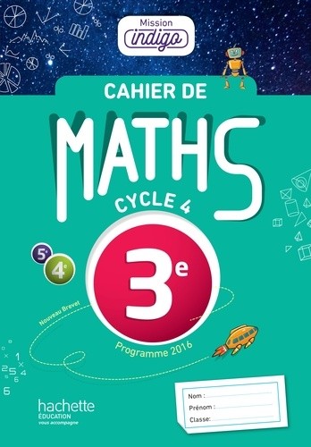  Maths 3e Cycle 4 Mission indigo - Cahier d'exercices  