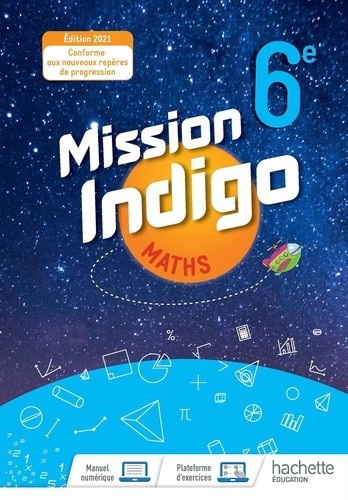  Mathématiques 6e Mission Indigo  