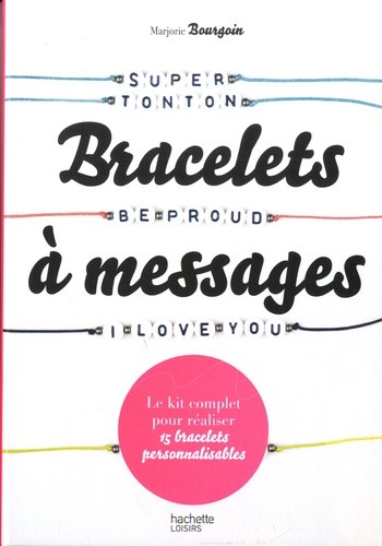  Bracelets à messages - Le kit complet pour réaliser 15 bracelets personnalisables  