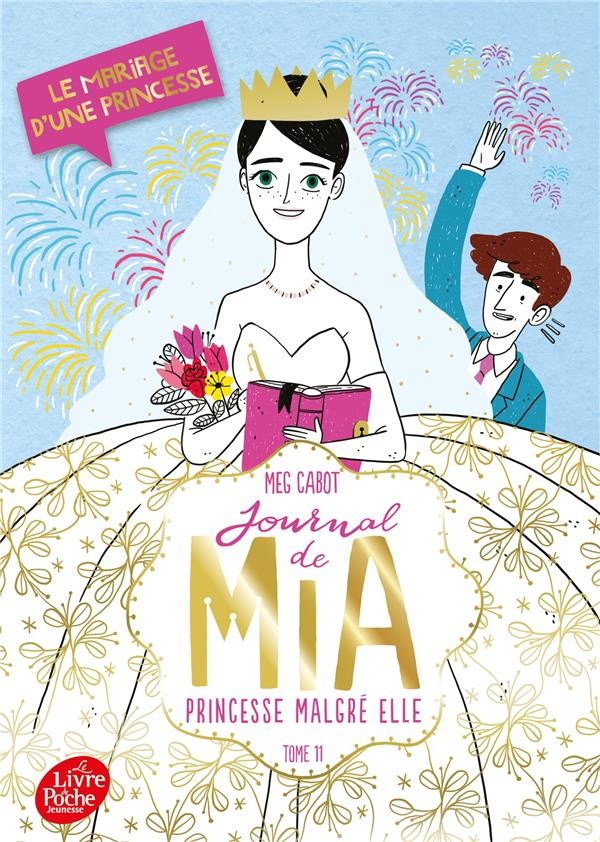  Journal de Mia ; princesse malgré elle t.11 ; le mariage d'une princesse 